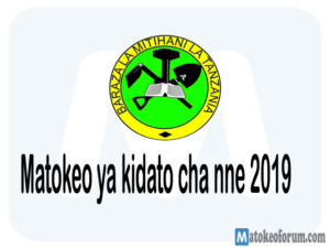 Matokeo ya kidato cha nne 2019 Matokeo kidato cha nne 2019 Matokeo ya form four 2019 CSEE Results 2019 Form four results 2019