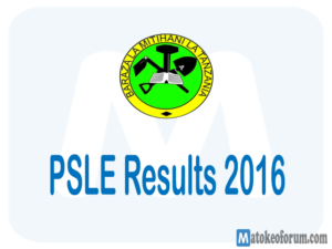 Matokeo ya darasa la saba 2016 Matokeo darasa la saba 2016 Matokeo darasa la saba 2016 taifa Tanzania PSLE Results 2016 Standard seven results 2016